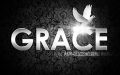 What is the Correct Concept of Grace?